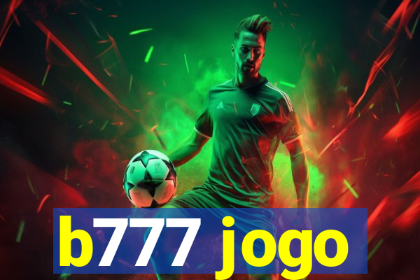 b777 jogo